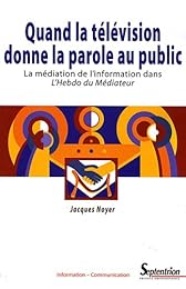 Quand la télévision donne la parole au public