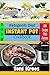 Ketogenic Diet Instant Pot Cookbook 2018: Made Easy and Fast Ketogenic Diet Pressure Cooker Recipes by Toni Kroos