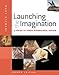 Launching the Imagination: A Guide to Three-Dimensional Design