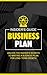 Business Plan: Unlock the Insider's Secrets to Writing a Business Plan for Long-Term Growth - An Entrepreneur's Guide To Starting A Small Business