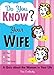 Do You Know Your Wife?: A Quiz about the Woman in Your Life primary