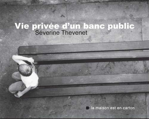 Vie privée d'un banc public