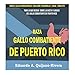 RAZA DE GALLO COMBATIENTE DE PUERTO RICO: TODO LO QUE DESEAS SABER DE LA CASTA DE LA RAZA DEL GALLO COMBATIENTE DE PUERTO RICO (Spanish Edition) by Eduardo A. Quijano