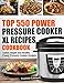 Top 550 Power Pressure Cooker XL Recipes Cookbook: Quick, Simple and Healthy Power Pressure Cooker R by Paulette Caldwell