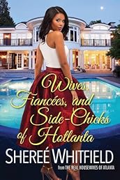Wives, Fiancées, and Side-Chicks of Hotlanta