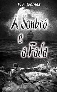 Livro A Sombra e a Fada (Antologia Vivendo na Terra do Nunca)