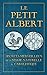 Secrets Merveilleux de la Magie Naturelle et Cabalistique du Petit Albert: ALBERTI PARVI LUCII Libel by Albertus Magnus