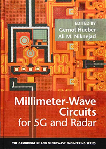 Millimeter-Wave Circuits for 5G and Radar (The Cambridge RF and Microwave Engineering Series)