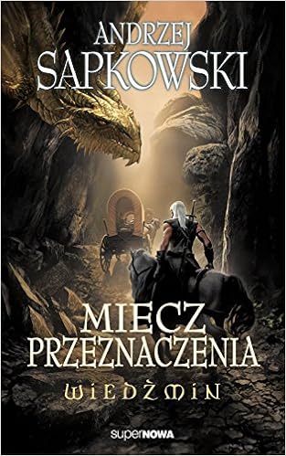 Wiedzmin Miecz Przeznaczenia Polish Edition Sapkowski Andrzej 9788375780642 Amazon Com Books