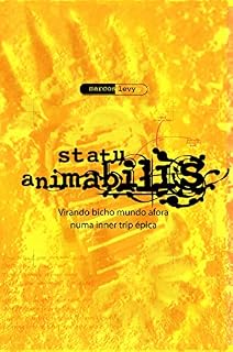 Livro STATU ANIMABILIS: Virando bicho mundo afora  numa inner trip épica