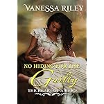 No Hiding For The Guilty (The Heart of a Hero Book 5)