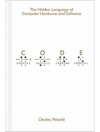 Code: The Hidden Language of Computer Hardware and Software (Developer Best Practices)