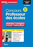 concours professeur des écoles ; annales 2015 corrigées francais maths (2e édition) by Marc Loison