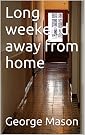 Long weekend away from home