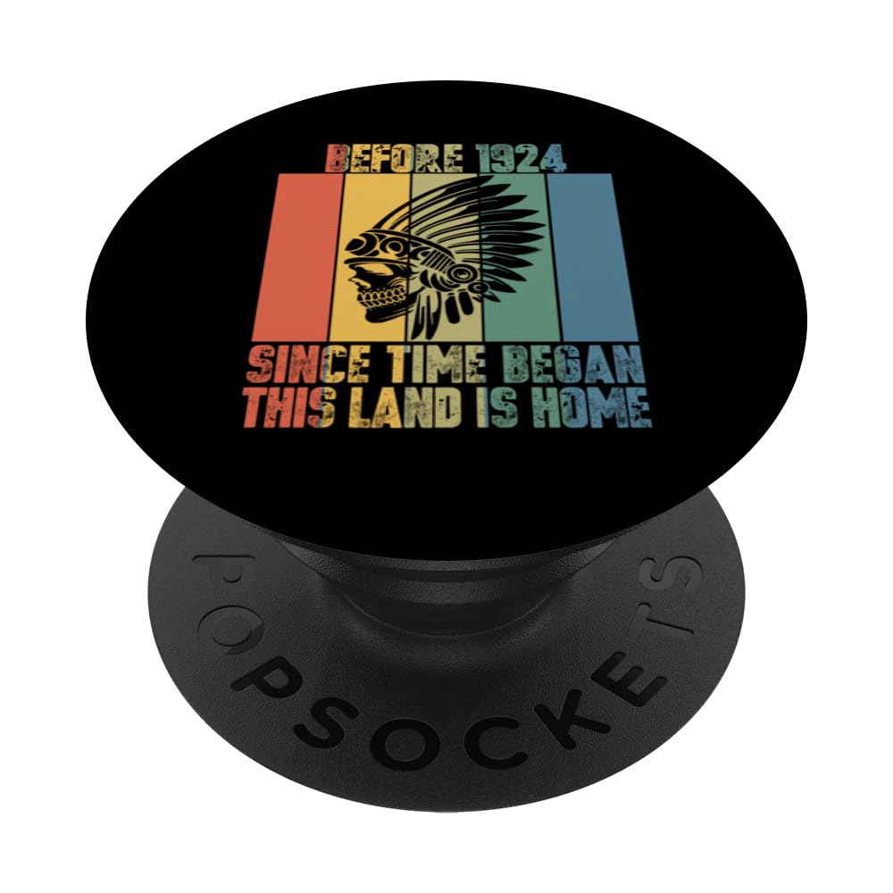 Indian Citizenship Act Centennial Native American Land is Ho PopSockets Swappable PopGrip