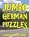 Jumbo German Puzzles: 101 Large Print German Word Search Puzzles (German Edition) by Kalman Toth M.A. M.PHIL.