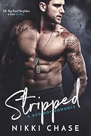 Stripped: A Bad Boy Next Door Romance