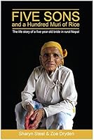 Five Sons and a 100 Muri of Rice: The story of a five year old bride in rural Nepal