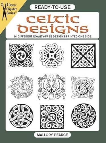 Download Ready-To-Use Celtic Designs: 96 Different Copyright-Free Designs Printed One Side PDF