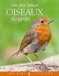 Les  plus beaux oiseaux du jardin