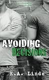 Avoiding Decisions (Volume 4)