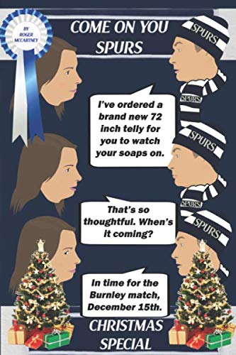 Come On You Spurs A Christmas Joke Book For Spurs Fans Mccartney Roger 9781790126361 Amazon Com Books