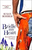 Bridle My Heart - A Western Love Story: Second Chance Cowboys (Redeeming Romance Series Book 5) by Susan Rohrer