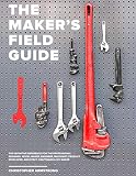 The Maker's Field Guide: The Definitive Reference for the Professional Designer, Model Maker, Engine
