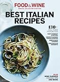 FOOD & WINE Best Italian Recipes: 130+ All-Time Favorites by Food and Wine - 2016-9-30 SIP, Meredith