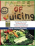 Faces of Juicing by Tanya Martin, Lloyd Brown