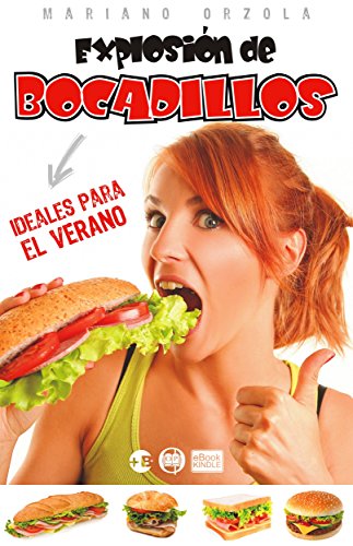EXPLOSIÓN DE BOCADILLOS: Ideales para el verano (Colección Más Bienestar) (Spanish Edition)