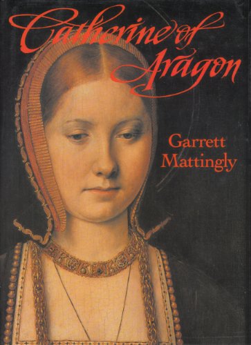 Catherine of Aragon 1582881979 Book Cover