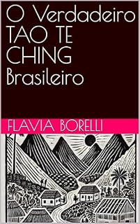 Livro O Verdadeiro TAO TE CHING Brasileiro