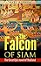 The Falcon of Siam (The Great Historical Fiction of Thailand)