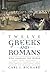 Twelve Greeks and Romans Who Changed the World