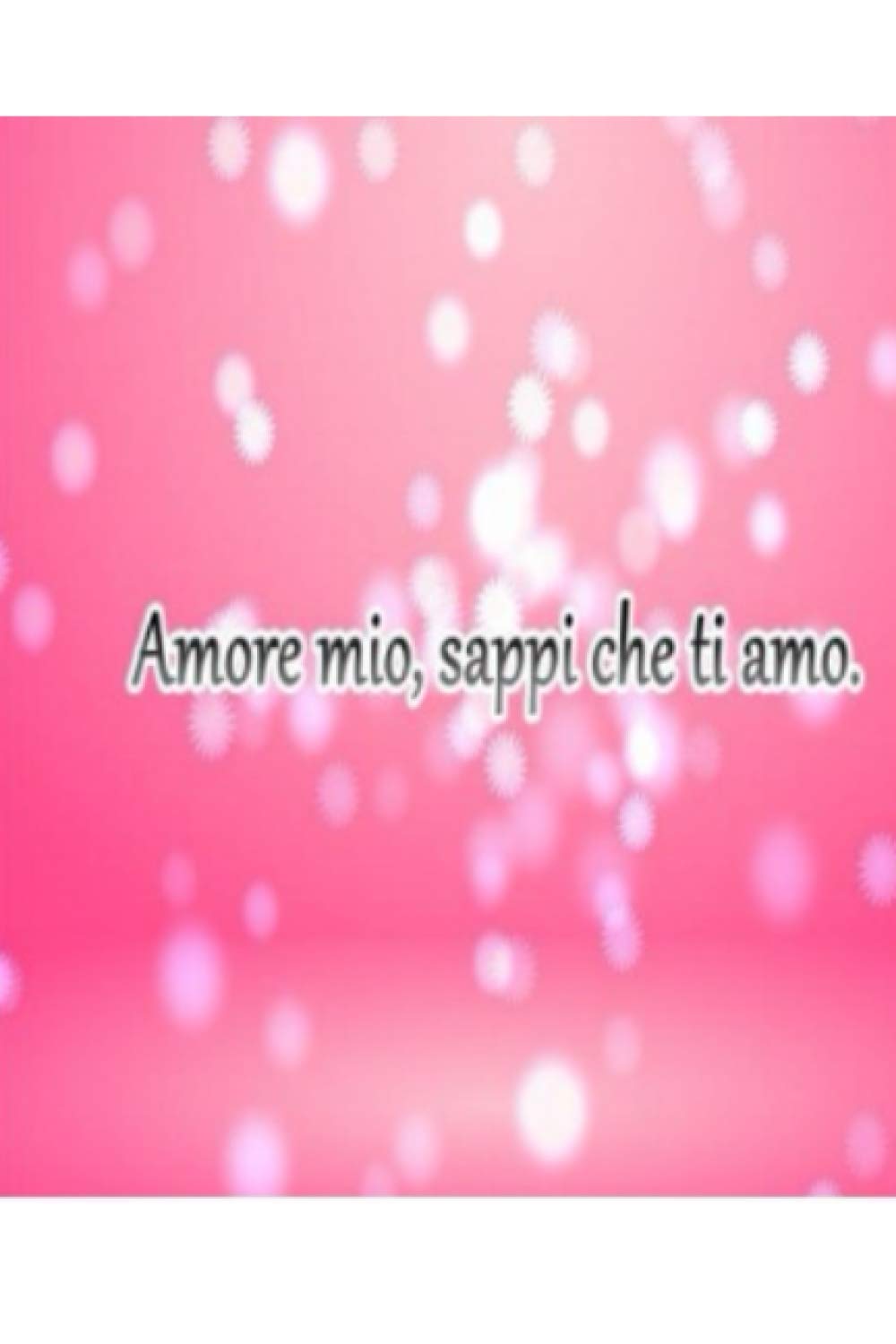 Amore Mio Sappi Che Ti Amo Carnet De Notes 6 Les Artistes French Edition Beks Maggy Amazon Com Books