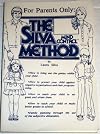 FOR PARENTS ONLY : THE SILVA MIND CONTROL METHOD