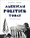 American Politics Today (Essentials Fourth Edition)