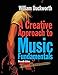 A Creative Approach to Music Fundamentals