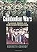 The Cambodian Wars: Clashing Armies and CIA Covert Operations (Modern War Studies)
