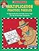 Multiplication Practice Puzzles: 40 Reproducible Solve-the-Riddle Activity Pages That Help All Kids Master Multiplication (Funnybone Books) Grades 4-6