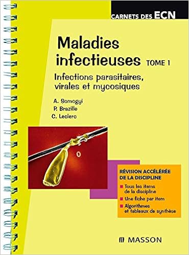 Amazon Fr Maladies Infectieuses Tome 1 Infections Parasitaires Virales Et Mycosiques Somogyi Alexandre Livres