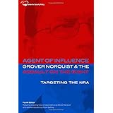 Agent of Influence: Grover Norquist and the Assault on the Right (Center for Security Policy Archival Series)