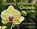 Growing Windowsill Orchids by 