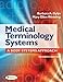 Medical Terminology Systems A Body Systems Approach