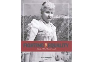 Fighting for Equality: A Life of May Wright Sewall