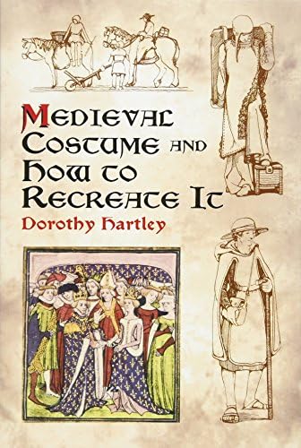 Medieval Costume and How to Recreate it: xiv (Dover Fashion and Costumes)