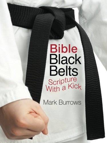 Bible Black Belts: Scripture with a Kick!