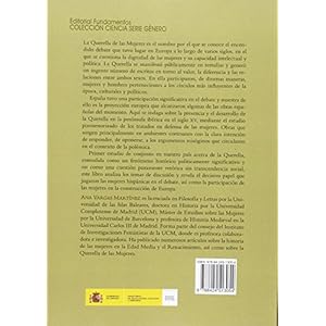 La querella de las mujeres: Tratado hispÃ¡nicos en defensa de las mujeres (sxv) (Ciencia / GÃ©nero)