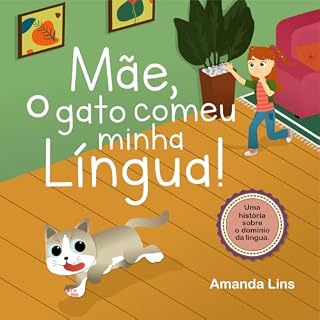 Livro Mãe, o gato comeu minha língua!
